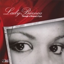 Lady Bianca- Through A Womans Eyes