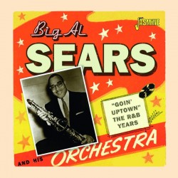 Sears Big Al- The R&B Years