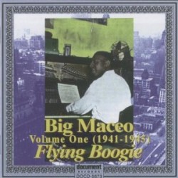 Big Maceo- VOLUME 1 Flying Boogie