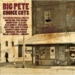 Big Pete- Choice Cuts