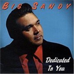 Big Sandy- Dedicated To You