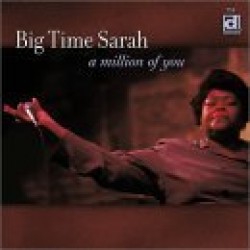 Big Time Sarah-A Million Of You