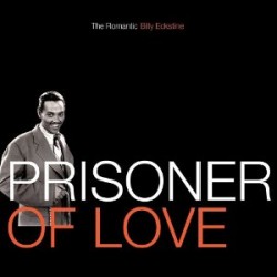 Eckstine Billy- Prisoner Of Love