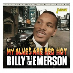 Emerson Billy the Kid- My Blues Are Red Hot!!