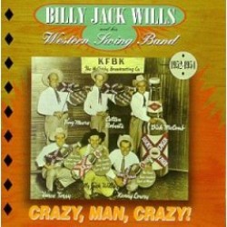 Wills Billy Jack- Crazy Man Crazy!!!