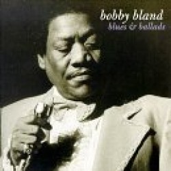 Bland Bobby- Blues & Ballads