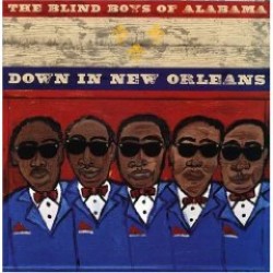 Blind Boys Of Alabama- Down In New Orleans