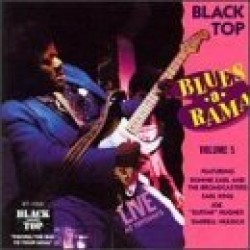Blacktop Blues A Rama- Vol 5- Earl King- Ronnie Earl
