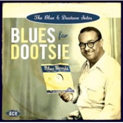 Blues For Dootsie- The BLUE & DOOTONE Sides