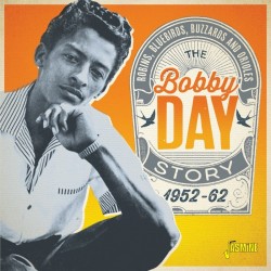 Day Bobby- The Bobby Day Story 1952-62