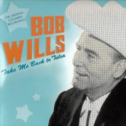 Wills Bob-(USED) Take Me Back To Tulsa