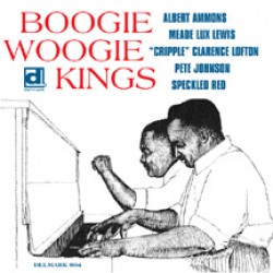 Boogie Woogie Kings- Albert Ammons- Speckled Red- Pete Johnson