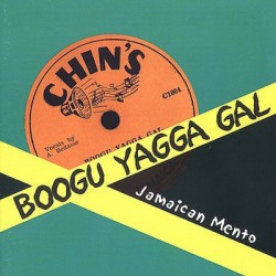 Jamaican Mento- Boogu Yagga Gal