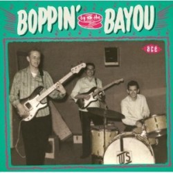 Boppin By The Bayou- Unissued Rockers From Louisiana