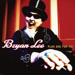 Lee Bryan- Play One For Me