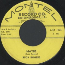 Buck Rogers-(45RPM) Maybe/ I Can't Live Alone