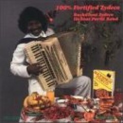 Buckwheat Zydeco-100% Fortified Zydeco