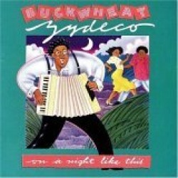 Buckwheat Zydeco- On A Night Like This