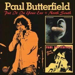 Butterfield Paul- North South/ Put It In Your Ear