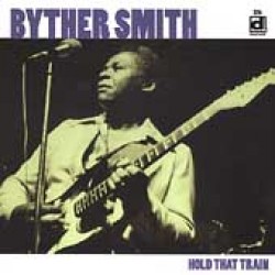 Smith Byther-Hold That Train (OUT OF PRINT)