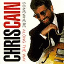 Cain Chris- Somewhere Along The Way