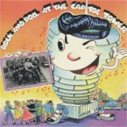 Rock & Roll At The Capitol Tower- Rockin Sounds from CAPITOL