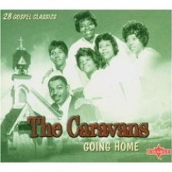 Caravans/Shirly Caesar- Going Home
