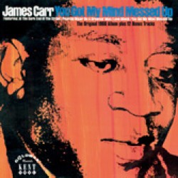 Carr James-You Got My Mind Messed Up +