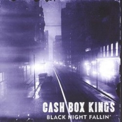 Cash Box Kings- Black Night Fallin