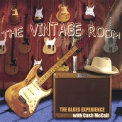Mc Call Cash & The Blues Experience- THE VINTAGE ROOM