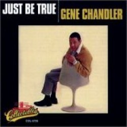Chandler Gene- Just Be True