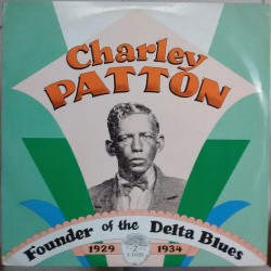 Charley Patton-(2 LPS) Founder Of The Delta Blues