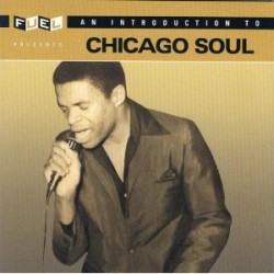 Chicago Soul- An Introduction