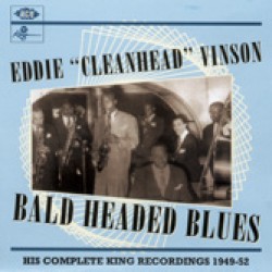 Vinson Eddie Cleanhead- Bald Headed Blues
