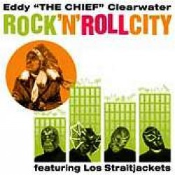 Clearwater Eddie & Los Straitjackets-Rock & Roll City