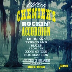 Chenier Clifton- ROCKIN ACCORDION!!!1954-60