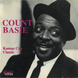 Basie Count- Kansas City Classic