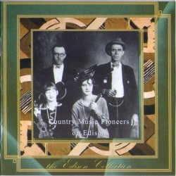 Country Music Pioneers- On EDISON