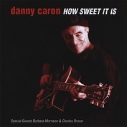 Caron Danny- How Sweet It Is