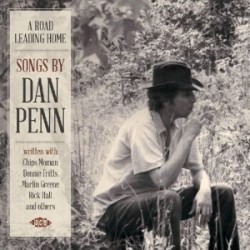 A Road Leading Home- The Songs Of Dan Penn & Others