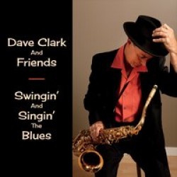 Clark Dave & Friends- Swingin & Singin The Blues