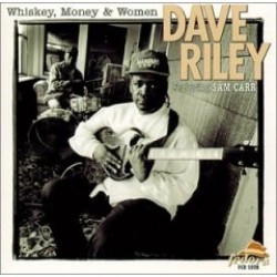 Riley Dave- Whiskey Money & Women