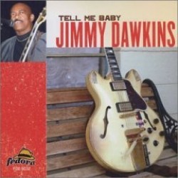 Dawkins Jimmy- Tell Me Baby