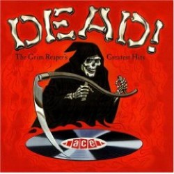 DEAD!- The Grim Reapers Greatest Hits
