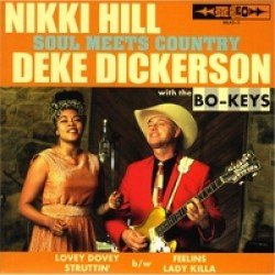 Hill Nikki & Deke Dickerson- Soul Meets Country (w/ Bo-Keys)