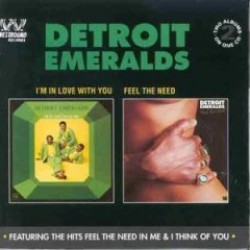 Detroit Emeralds- I'm In Love With You/ Feel The Need (2on1)