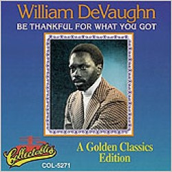 DeVaughn William- Be Thankful For What You Got
