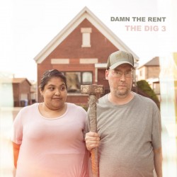 Dig 3- Damn The Rent