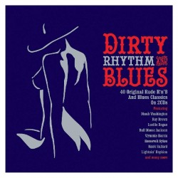 Dirty Rhythm & Blues-(2CDS) 40 Rude Blues Classics