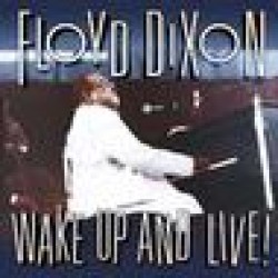 Dixon Floyd-Wake Up & Live